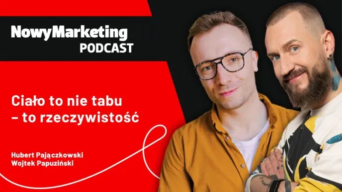 Hubert Pajączkowski, Wojtek Papuziński: Ciało to nie tabu – to rzeczywistość [PODCAST]